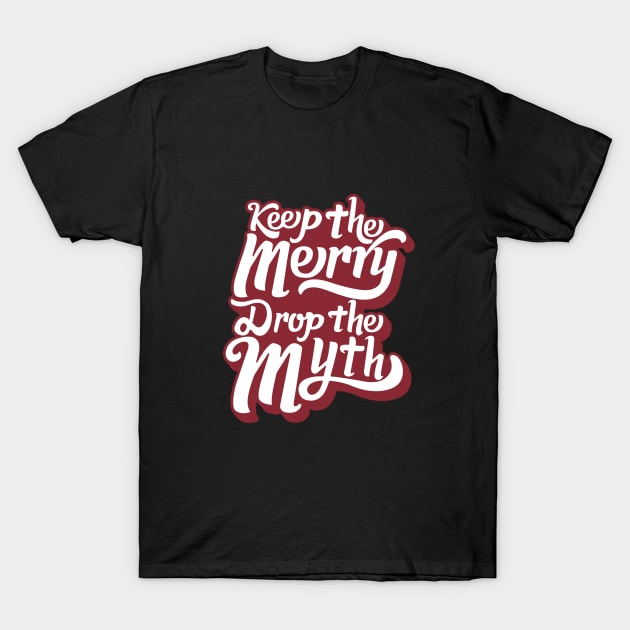 Drop the Myth T-Shirt by hereticwear